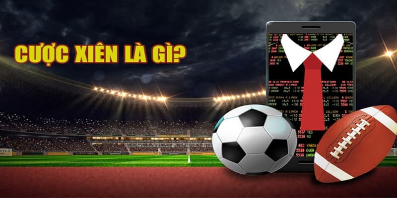 Cược xiên là gì Cược xiên là gì? Khái niệm cơ bản